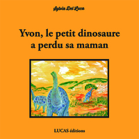 Yvon, le petit dinosaure a perdu sa maman