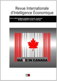 REVUE INTERNATIONALE D'INTELLIGENCE ECONOMIQUE 10-2/2018 - INTELLIGENCE STRATEGIQUE AU CANADA : UN P