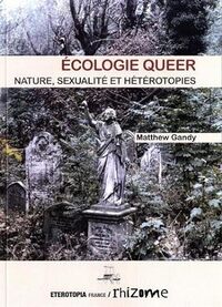 Ecologie Queer, Nature, Sexualite Et Heterotopie