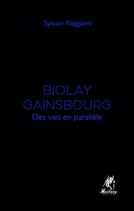 Biolay, Gainsbourg, des vies en parallèle