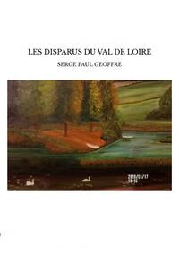 LES DISPARUS DU VAL DE LOIRE