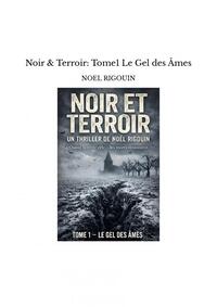 Noir & Terroir: Tome1 Le Gel des Âmes