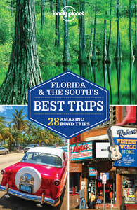 Florida & the South's Best Trips 3ed -anglais-