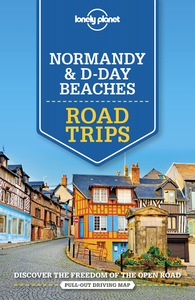 Normandy & D-Day Beaches Road Trips 2ed -anglais-