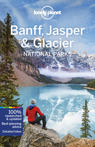 BANFF, JASPER & GLACIER NATIONAL PARKS 5ED -ANGLAIS-