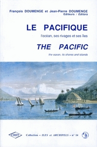 Le Pacifique - l'océan, ses rivages et ses îles