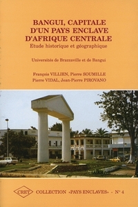 Bangui, capitale d'un pays enclavé d'Afrique centrale - étude historique et géographique