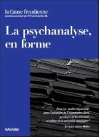 Cause Freudienne 75 - La Psychanalyse En Forme - 2010