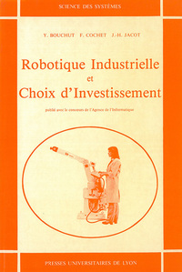 ROBOTIQUE INDUSTRIELLE ET CHOIX D'INVESTISSEMENT