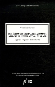 Des échanges ordinaires à Damas : aspects de l'interaction en arabe