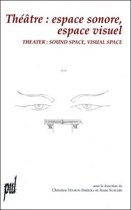 Théâtre : espace sonore, espace visuel