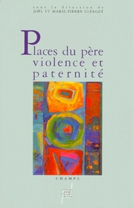 Places du père, violence et paternité