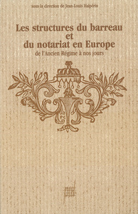 Les Structures du barreau et du notariat en Europe