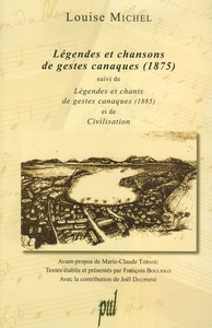 LEGENDES ET CHANSONS DE GESTES CANAQUES (1875) - SUIVI DE LEGENDES ET CHANTS DE GESTES CANAQUES (188