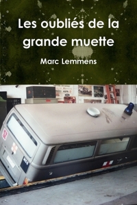 LES OUBLIES DE LA GRANDE MUETTE
