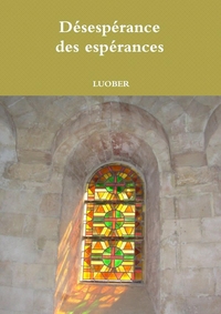 DESESPERANCE DES ESPERANCES