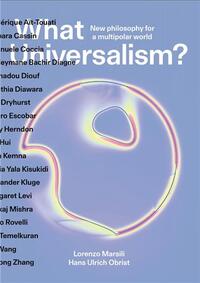 What is Universalism? New philosophy for a multipolar world /anglais