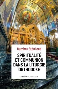 Spiritualité et communion dans la liturgie orthodoxe