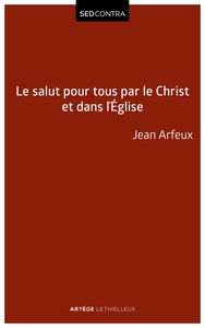 Le salut pour tous par le Christ et dans l'Église