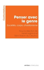 PENSER AVEC LE GENRE - SOCIETES, CORPS, CHRISTIANISME