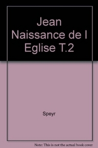 JEAN - NAISSANCE DE L'EGLISE, TOME 2