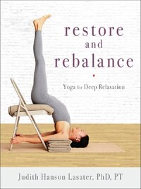 Restore And Rebalance Yoga for Deep Relaxation /anglais