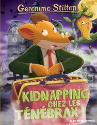 Geronimo Stilton T55 Kidnapping chez les Ténébrax !