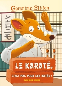 Geronimo Stilton T34 Le Karaté, c'est pas pour les ratés ! (Ed.2016)