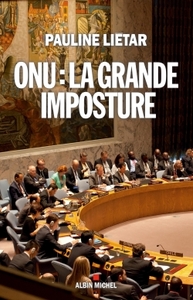 ONU : LA GRANDE IMPOSTURE