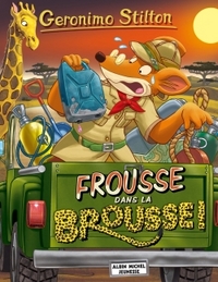 Geronimo Stilton T80 Frousse dans la brousse !