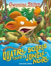 Geronimo Stilton T9 Quatre souris dans la jungle noire (Ed.2017)