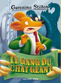 Geronimo Stilton T77 Le Gang du chat géant