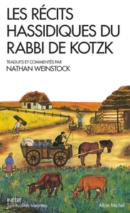 SPIRITUALITES VIVANTES POCHE - T301 - LES RECITS HASSIDIQUES DU RABBI DE KOTZK