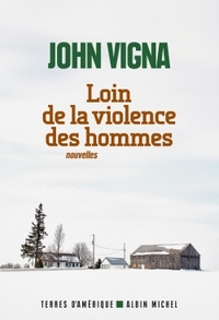 LOIN DE LA VIOLENCE DES HOMMES