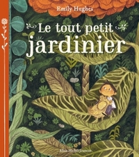 LE TOUT PETIT JARDINIER