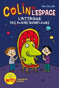 L'ATTAQUE DES ALIENS RENIFLEURS - COLINS DE L'ESPACE - TOME 2