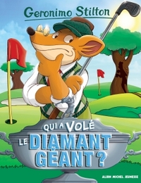 Geronimo Stilton T45 Qui a volé le diamant géant ? (Ed.2016)