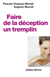 FAIRE DE LA DECEPTION UN TREMPLIN
