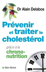 PREVENIR ET TRAITER LE CHOLESTEROL GRACE A LA CHRONO-NUTRITION