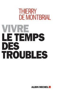 Vivre le temps des troubles