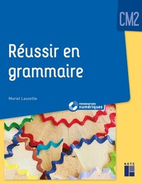Réussir en grammaire CM2, CD-Rom + Ressources numériques
