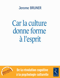 CAR LA CULTURE DONNE FORME A L'ESPRIT