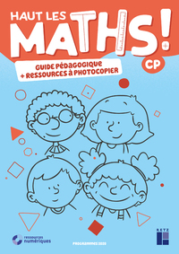 Haut les Maths ! CP, Guide pédagogique + ressources à photocopier