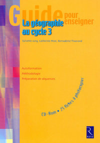 Guide pour enseigner la géographie (+ CD-Rom)