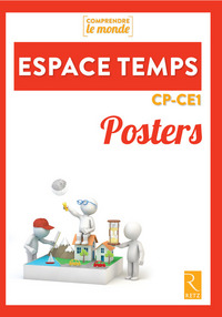 Comprendre le monde - Espace, Temps CP/CE1, Posters 
