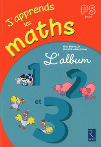 J'APPRENDS LES MATHS PS CYCLE 1 L'ALBUM