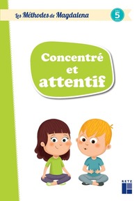 Concentré et attentif (à partir de 5 ans)