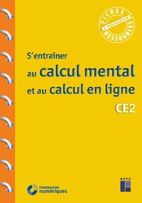 Fiches ressources - duplifiches CE2, S'entraîner au calcul mental + Ressources numériques