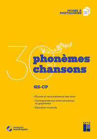 30 phonèmes en 30 chansons GS-CP + CD-Rom