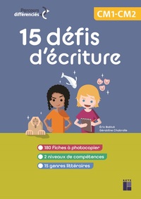 15 Défis d'écriture CM1-CM2 - + ressources numériques
